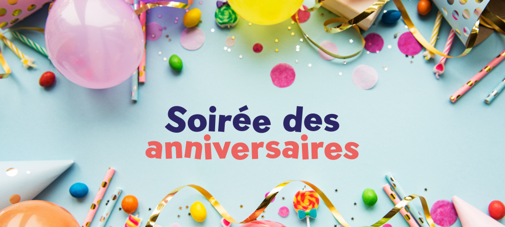 Soirée des anniversaires